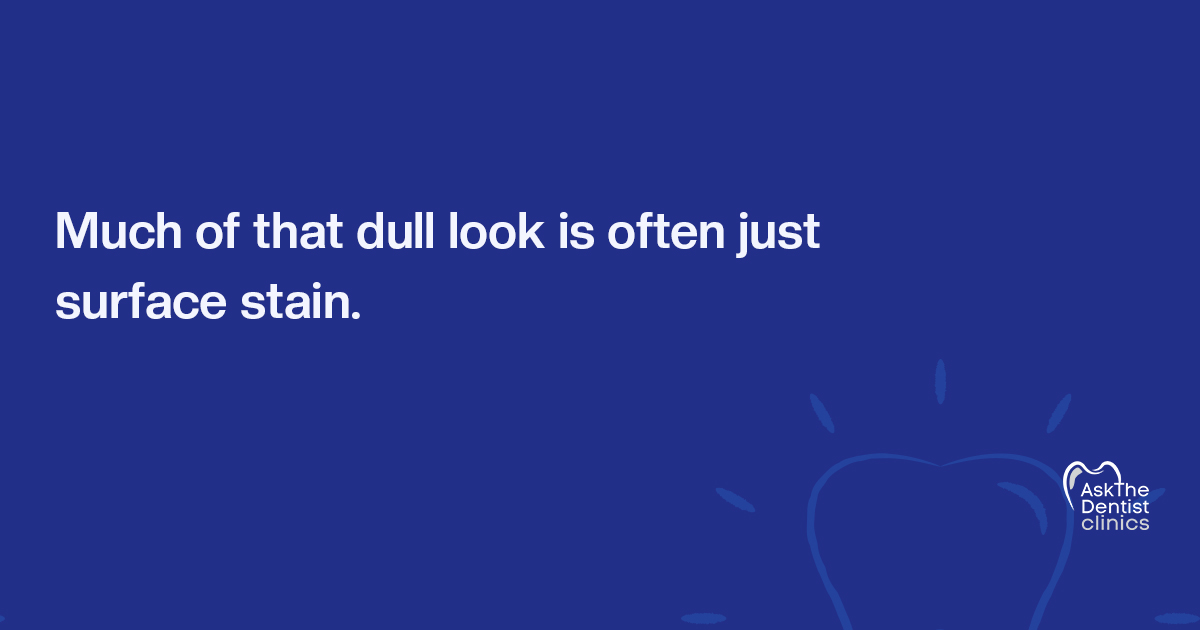 Much of a dull look is often just surface stain